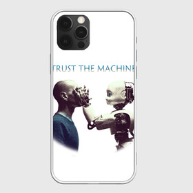Чехол для iPhone 12 Pro с принтом Доверься Машине... в Курске, силикон | область печати: задняя сторона чехла, без боковых панелей | доверие | киборг | робот | фантастика | человек