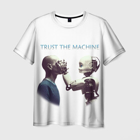 Мужская футболка 3D с принтом Доверься Машине... в Курске, 100% полиэфир | прямой крой, круглый вырез горловины, длина до линии бедер | доверие | киборг | робот | фантастика | человек