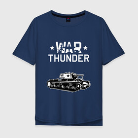 Мужская футболка хлопок Oversize с принтом WAR THUNDER / КВ - 1  в Курске, 100% хлопок | свободный крой, круглый ворот, “спинка” длиннее передней части | game | war thunder | warthunder | world of tanks | wot | вар тандер | война | вот | игры | кв 1 | корабли | мир танков | онлайн игра | самолеты | ссср. | танки