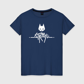 Женская футболка хлопок с принтом Stray Game 2021 Logo в Курске, 100% хлопок | прямой крой, круглый вырез горловины, длина до линии бедер, слегка спущенное плечо | 2021 | cat | cyberpunk | game | stray | бродилка | бродить | бродячий | киберпанк | кот | стрей | стрэй