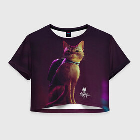 Женская футболка Crop-top 3D с принтом Stray Game 2021 в Курске, 100% полиэстер | круглая горловина, длина футболки до линии талии, рукава с отворотами | 2021 | cat | cyberpunk | game | stray | бродилка | бродить | бродячий | киберпанк | кот | стрей | стрэй