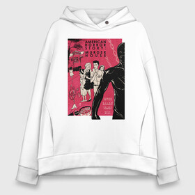 Женское худи Oversize хлопок с принтом murder house в Курске, френч-терри — 70% хлопок, 30% полиэстер. Мягкий теплый начес внутри —100% хлопок | боковые карманы, эластичные манжеты и нижняя кромка, капюшон на магнитной кнопке | american horror stories | ash | американская история ужасов | нетфликс | новый сезон | сериал