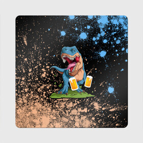 Магнит виниловый Квадрат с принтом Пивозавр - Краска в Курске, полимерный материал с магнитным слоем | размер 9*9 см, закругленные углы | dinosaur | pivo | pivozavr | взрыв | динозавр | краска | прикол