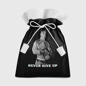 Подарочный 3D мешок с принтом Never give up в Курске, 100% полиэстер | Размер: 29*39 см | Тематика изображения на принте: джон сина | знаменитость | никогда не сдавайся | пояс | рестлинг | черно белый