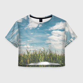 Женская футболка Crop-top 3D с принтом Небушко и полюшко в Курске, 100% полиэстер | круглая горловина, длина футболки до линии талии, рукава с отворотами | небо | облака | пейзаж | поле | русский | славянский | фотопринт