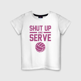 Детская футболка хлопок с принтом Shut Up And Serve в Курске, 100% хлопок | круглый вырез горловины, полуприлегающий силуэт, длина до линии бедер | ball | beach | game | sport | volley | volleyball | волейбол | волейболист | волейболистка | гол | игра | игрок | мяч | площадка | пляж | пляжный | победа | сетка | спорт | тренер | чемпион