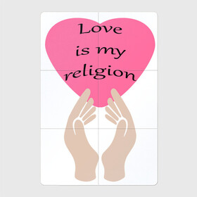 Магнитный плакат 2Х3 с принтом Любовь – это моя религия в Курске, Полимерный материал с магнитным слоем | 6 деталей размером 9*9 см | любовь | надпись на английском | позитив | руки | сердце | статус