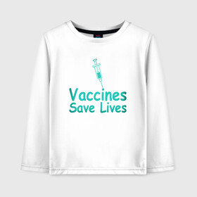 Детский лонгслив хлопок с принтом Вакцина спасает жизни в Курске, 100% хлопок | круглый вырез горловины, полуприлегающий силуэт, длина до линии бедер | Тематика изображения на принте: coronavirus | covid19 | virus | вакцина | вакцинация | вирус | грипп | заражение | здоровье | иммунитет | инфекция | карантин | корона | коронавирус | маска | пандемия | прививка | самоизоляция | спутник