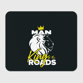 Коврик для мышки прямоугольный с принтом Man king of the roads в Курске, натуральный каучук | размер 230 х 185 мм; запечатка лицевой стороны | man | man truck | man грузовик | truck | trucks | грузовик | грузовики | дальнобои | дальнобой | дальнобойщик | мен | мен грузовик | фура | фуры