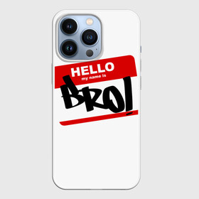 Чехол для iPhone 13 Pro с принтом Bro в Курске,  |  | Тематика изображения на принте: bro | brother | hello | myname | name | sticker | брат | братишка | братуха | братюня | бро | имя | привет | стикер