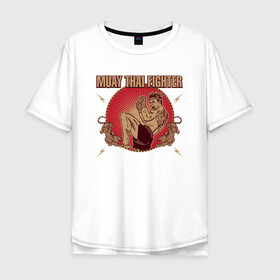 Мужская футболка хлопок Oversize с принтом MUAY THAI FIGHTER в Курске, 100% хлопок | свободный крой, круглый ворот, “спинка” длиннее передней части | fighter | muay thai | боец | драки | карате | муай тай | мутай