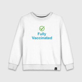 Детский свитшот хлопок с принтом Полная вакцинация в Курске, 100% хлопок | круглый вырез горловины, эластичные манжеты, пояс и воротник | coronavirus | covid19 | virus | вакцина | вакцинация | вирус | грипп | заражение | здоровье | иммунитет | инфекция | карантин | корона | коронавирус | маска | пандемия | прививка | самоизоляция | спутник