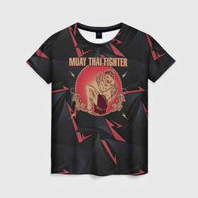 Женская футболка 3D с принтом MUAY THAI FIGHTER в Курске, 100% полиэфир ( синтетическое хлопкоподобное полотно) | прямой крой, круглый вырез горловины, длина до линии бедер | fighter | muay thai | боец | драки | карате | муай тай | мутай