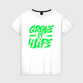 Женская футболка хлопок с принтом Grove street for Life в Курске, 100% хлопок | прямой крой, круглый вырез горловины, длина до линии бедер, слегка спущенное плечо | Тематика изображения на принте: green | grove | винтаж | граффити vaporwave | леттеринг | текстуры | тени | яркость