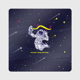 Магнит виниловый Квадрат с принтом Рисуй в космосе в Курске, полимерный материал с магнитным слоем | размер 9*9 см, закругленные углы | балончик | граффити | космос | краски | рисунки