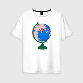 Женская футболка хлопок Oversize с принтом глобус в Курске, 100% хлопок | свободный крой, круглый ворот, спущенный рукав, длина до линии бедер
 | география | глобус | планета | уроки | учитель | школа