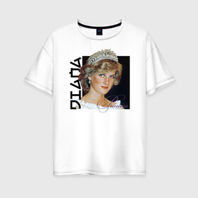 Женская футболка хлопок Oversize с принтом Принцесса Диана в Курске, 100% хлопок | свободный крой, круглый ворот, спущенный рукав, длина до линии бедер
 | 90 | diana | princess | ди | диана | королева | корона | леди