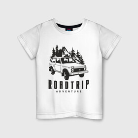 Детская футболка хлопок с принтом Niva roadtrip в Курске, 100% хлопок | круглый вырез горловины, полуприлегающий силуэт, длина до линии бедер | adventure | niva | roadtrip | бездорожье | ваз | нива | приключения