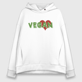 Женское худи Oversize хлопок с принтом Vegan Love в Курске, френч-терри — 70% хлопок, 30% полиэстер. Мягкий теплый начес внутри —100% хлопок | боковые карманы, эластичные манжеты и нижняя кромка, капюшон на магнитной кнопке | green | greenpaece | love | vegan | yoga | веган | вегетарианец | гринпис | дерево | еда | животные | жизнь | здоровье | зеленый | йога | любовь | мир | овощи | пища | планета | природа | сердце | фрукты