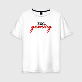 Женская футболка хлопок Oversize с принтом ZXC gaming в Курске, 100% хлопок | свободный крой, круглый ворот, спущенный рукав, длина до линии бедер
 | 1 x 1 | 1x1 | dead inside | dota 2 | dota2 | zxc | бой | деад инсайд | дота | дота 2