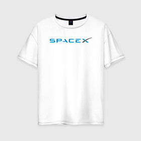 Женская футболка хлопок Oversize с принтом Space X, Спейс Икс лого в Курске, 100% хлопок | свободный крой, круглый ворот, спущенный рукав, длина до линии бедер
 | astronautics | space | space x | spacex | usa | америка | космическая компания | космические полеты | космонавтика | космос | полеты | про космос | спейс x | спейс икс 
