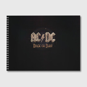Альбом для рисования с принтом AC/DC Rock or Bust в Курске, 100% бумага
 | матовая бумага, плотность 200 мг. | ac dc | acdc | acdc ас дс | angus young | back in black | highway to hell | mckinno | австралийская | ангус янг | ас дс | асдс | блюз | в форме | гитара | группа | крис слэйд | метал | молния | музыка | певец | рок | рок н ролл | стиви янг