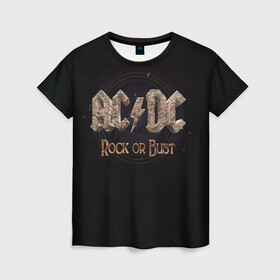 Женская футболка 3D с принтом AC/DC Rock or Bust в Курске, 100% полиэфир ( синтетическое хлопкоподобное полотно) | прямой крой, круглый вырез горловины, длина до линии бедер | ac dc | acdc | acdc ас дс | angus young | back in black | highway to hell | mckinno | австралийская | ангус янг | ас дс | асдс | блюз | в форме | гитара | группа | крис слэйд | метал | молния | музыка | певец | рок | рок н ролл | стиви янг