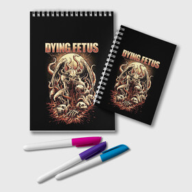 Блокнот с принтом Dying Fetus в Курске, 100% бумага | 48 листов, плотность листов — 60 г/м2, плотность картонной обложки — 250 г/м2. Листы скреплены удобной пружинной спиралью. Цвет линий — светло-серый
 | Тематика изображения на принте: death metal | dying fetus | грайндкор | группы | метал | музыка | рок