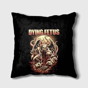 Подушка 3D с принтом Dying Fetus в Курске, наволочка – 100% полиэстер, наполнитель – холлофайбер (легкий наполнитель, не вызывает аллергию). | состоит из подушки и наволочки. Наволочка на молнии, легко снимается для стирки | death metal | dying fetus | грайндкор | группы | метал | музыка | рок