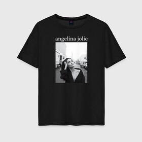 Женская футболка хлопок Oversize с принтом Angelina Jolie в Курске, 100% хлопок | свободный крой, круглый ворот, спущенный рукав, длина до линии бедер
 | angelina jolie | актриса | анджелина джоли | кинорежиссёр | продюсер | сценаристка | телеведущая | фотомодель