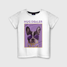 Детская футболка хлопок с принтом Hug Dealer.Дилер объятий в Курске, 100% хлопок | круглый вырез горловины, полуприлегающий силуэт, длина до линии бедер | dealer | hug | hug dealer | дилер | дилер объятий | собака | французский бульдог