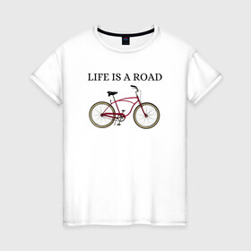 Женская футболка хлопок с принтом Велосипед в Курске, 100% хлопок | прямой крой, круглый вырез горловины, длина до линии бедер, слегка спущенное плечо | bike | life | road | велосипед | дорога | жизнь