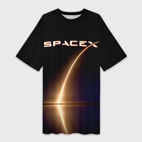 Платье-футболка 3D с принтом Space X в Курске,  |  | american | company | manufacturer | night | space technology | space x | spacecraft take off | американская | илон маск | компания | космическая техника | ночь | отражение в водже | производитель | траектория полета