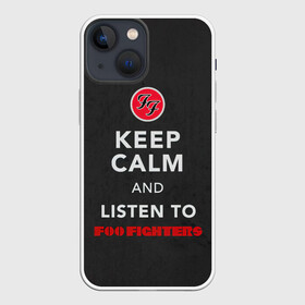 Чехол для iPhone 13 mini с принтом KEEP CALM AND LISTEN TO FOO FIGHTERS в Курске,  |  | ff | foo fighters | альтернативный | группа | дэйв грол | крис шифлетт | метал | музыка | надпись | нэйт мендел | постгранж | пэт смир | рок | тейлор хокинс | фу файтерс | фф | хард | хардрок