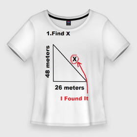 Женская футболка 3D Slim с принтом Как у Тома Холланда) в Курске,  |  | Тематика изображения на принте: find x | i found x | мем | найти x | прикол | теорема пифагора | том холланд