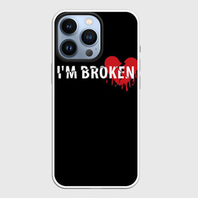 Чехол для iPhone 13 Pro с принтом Im broken (с разбитым сердцем) в Курске,  |  | im broken | настроение | простой принт | разбитое сердце | сердце | сломан | стиль жизни | я сломан