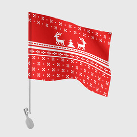 Флаг для автомобиля с принтом СВИТЕР С НОВОГОДНИМИ ОЛЕНЯМИ в Курске, 100% полиэстер | Размер: 30*21 см | 2020 | 2021 | christmas | merry | леденец | нг | новогодний | новый год | олени | рождество | свитер | узоры