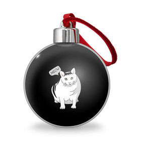 Ёлочный шар с принтом КОТ БЕНДЕР (МЕМ) в Курске, Пластик | Диаметр: 77 мм | bender | cat | meme | memes | meow | бендер | кот | кошка | мем | мемы | мяй | толстый