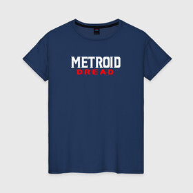 Женская футболка хлопок с принтом Metroid Dread Логотип в Курске, 100% хлопок | прямой крой, круглый вырез горловины, длина до линии бедер, слегка спущенное плечо | aran | dread | mercurysteam | metroid | nintendo | samus | samus aran | самус аран