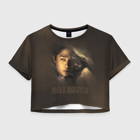 Женская футболка Crop-top 3D с принтом Hellbound персонаж в Курске, 100% полиэстер | круглая горловина, длина футболки до линии талии, рукава с отворотами | дым | монстор | надпись | название | персонаж