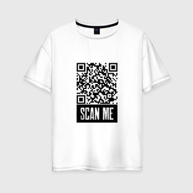 Женская футболка хлопок Oversize с принтом QR Scan в Курске, 100% хлопок | свободный крой, круглый ворот, спущенный рукав, длина до линии бедер
 | coronavirus | covid | covid19 | qr code | qr код | sputnik | вакцина | вакцинация | вирус | здоровье | изоляция | иммунитет | карантин | ковид | код | корона | коронавирус | маркировка | маска | пандемия | паспорт | прививка