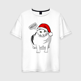 Женская футболка хлопок Oversize с принтом НОВОГОДНИЙ КОТ БЕНДЕР МЕМ в Курске, 100% хлопок | свободный крой, круглый ворот, спущенный рукав, длина до линии бедер
 | 2022 | 22 | bender | cat | christmas | meme | memes | meow | merry | new | snow | winter | year | бендер | год | зима | кот | кошка | мем | мемы | мяй | новый | рождество | снег | толстый