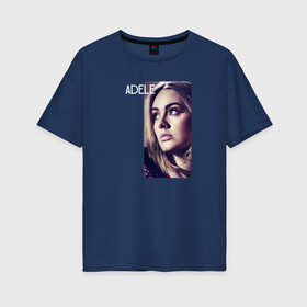 Женская футболка хлопок Oversize с принтом Певица Адель в Курске, 100% хлопок | свободный крой, круглый ворот, спущенный рукав, длина до линии бедер
 | имя | лицо | надпись | пецица | портрет