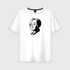 Женская футболка хлопок Oversize с принтом Аrt Adele в Курске, 100% хлопок | свободный крой, круглый ворот, спущенный рукав, длина до линии бедер
 | девушка | лицо | певица | портрет | рисунок