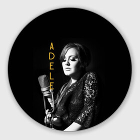 Круглый коврик для мышки с принтом Певица Adele в Курске, резина и полиэстер | круглая форма, изображение наносится на всю лицевую часть | девушка | имя | микрофон | надпись | певица