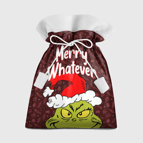 Подарочный 3D мешок с принтом ГРИНЧ | GRINCH | WHATEVER в Курске, 100% полиэстер | Размер: 29*39 см | 2020 | 2021 | 2022 | christmas | grinch | merry | santa | whatever | гринч | дед мороз | леденец | нг | новогодний | новый год | олени | рождество | санта клаус | свитер | узоры