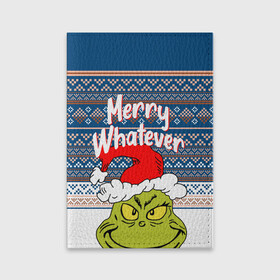 Обложка для паспорта матовая кожа с принтом MERRY WHATEVER | GRINCH в Курске, натуральная матовая кожа | размер 19,3 х 13,7 см; прозрачные пластиковые крепления | Тематика изображения на принте: 2020 | 2021 | 2022 | christmas | grinch | merry | santa | whatever | гринч | дед мороз | леденец | нг | новогодний | новый год | олени | рождество | санта клаус | свитер | узоры