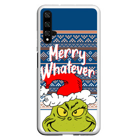 Чехол для Honor 20 с принтом MERRY WHATEVER | GRINCH в Курске, Силикон | Область печати: задняя сторона чехла, без боковых панелей | Тематика изображения на принте: 2020 | 2021 | 2022 | christmas | grinch | merry | santa | whatever | гринч | дед мороз | леденец | нг | новогодний | новый год | олени | рождество | санта клаус | свитер | узоры