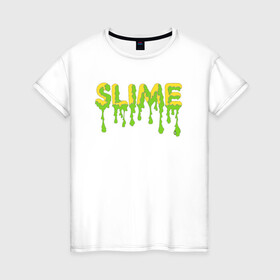 Женская футболка хлопок с принтом SLIME! в Курске, 100% хлопок | прямой крой, круглый вырез горловины, длина до линии бедер, слегка спущенное плечо | slime | граффити | искусство | минимализм | рисунок | слайм