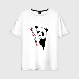 Женская футболка хлопок Oversize с принтом Пандочка (смешная) в Курске, 100% хлопок | свободный крой, круглый ворот, спущенный рукав, длина до линии бедер
 | девушке | интересный | панда | подарок | смешная